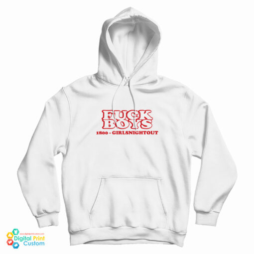 Fuck Boys 1800 Girls Night Out Hoodie