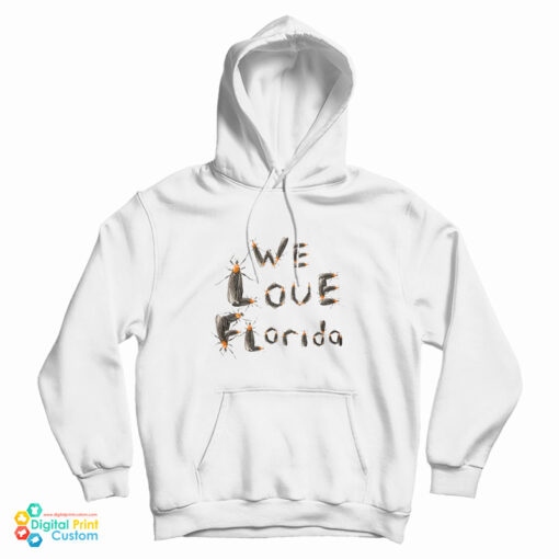 We Love Florida Lovebugs Hoodie