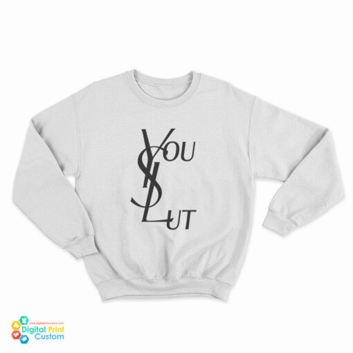 You Slut Logo Parody Sweatshirt