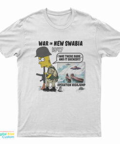 Bart Simpson War In New Swabia 1947 T-Shirt