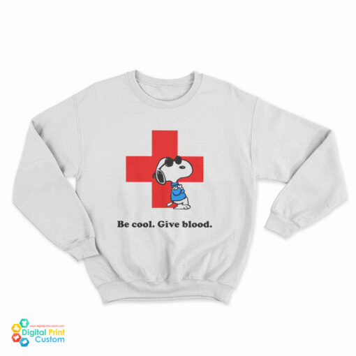 Snoopy Be Cool Give Blood Red Cross Sweatshirt